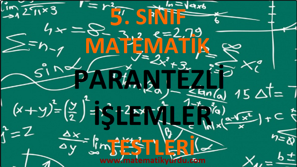 5. Sınıf Parantezli İşlemler Testi