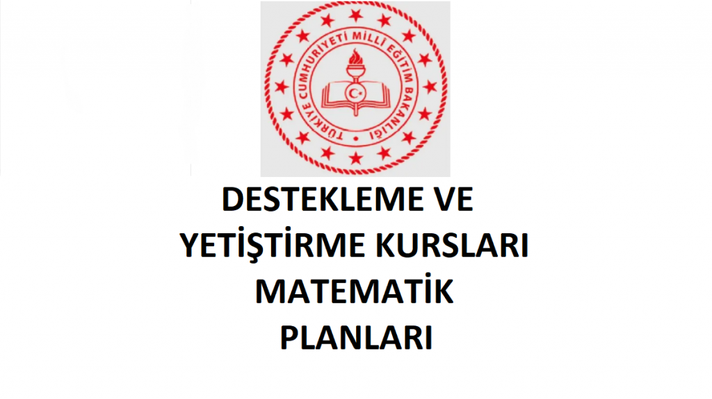 Destekleme ve Yetiştirme Kursu (DYK) Matematik Planı