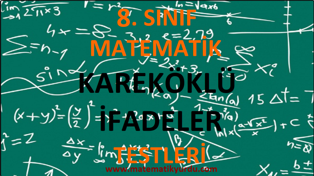 8. Sınıf Kareköklü İfadeler Testi