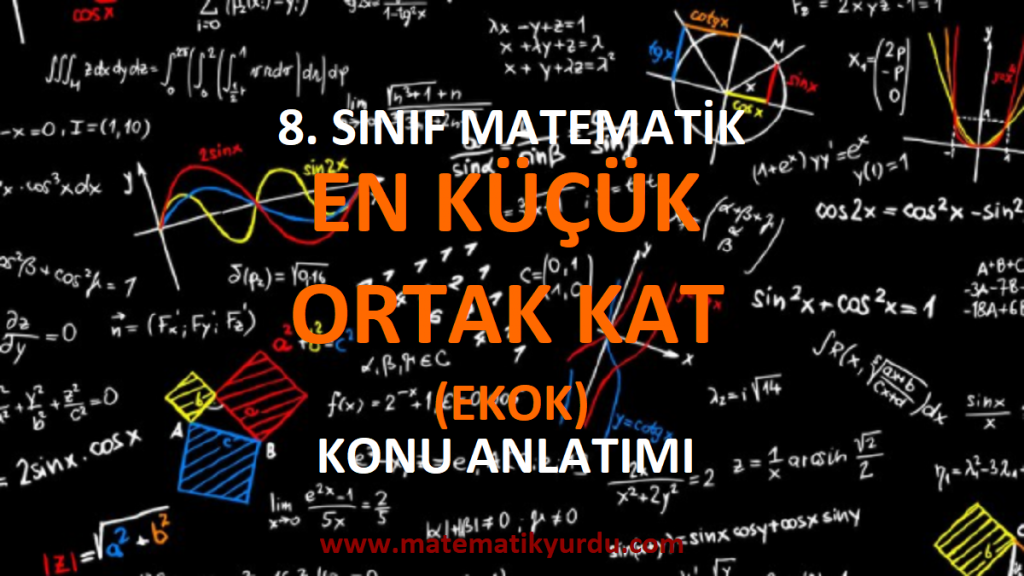 8. Sınıf En Küçük Ortak Kat (EKOK) Konu Anlatımı