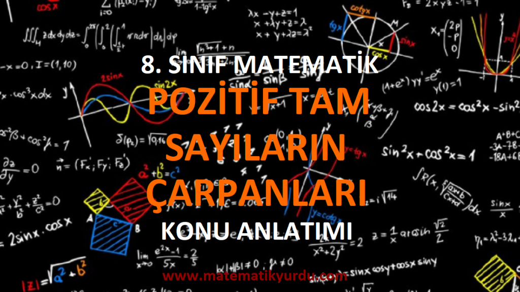 8. Sınıf Pozitif Tam Sayıların Çarpanları Konu Anlatımı