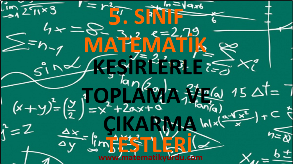 5. Sınıf Kesirlerle Toplama ve Çıkarma Testi