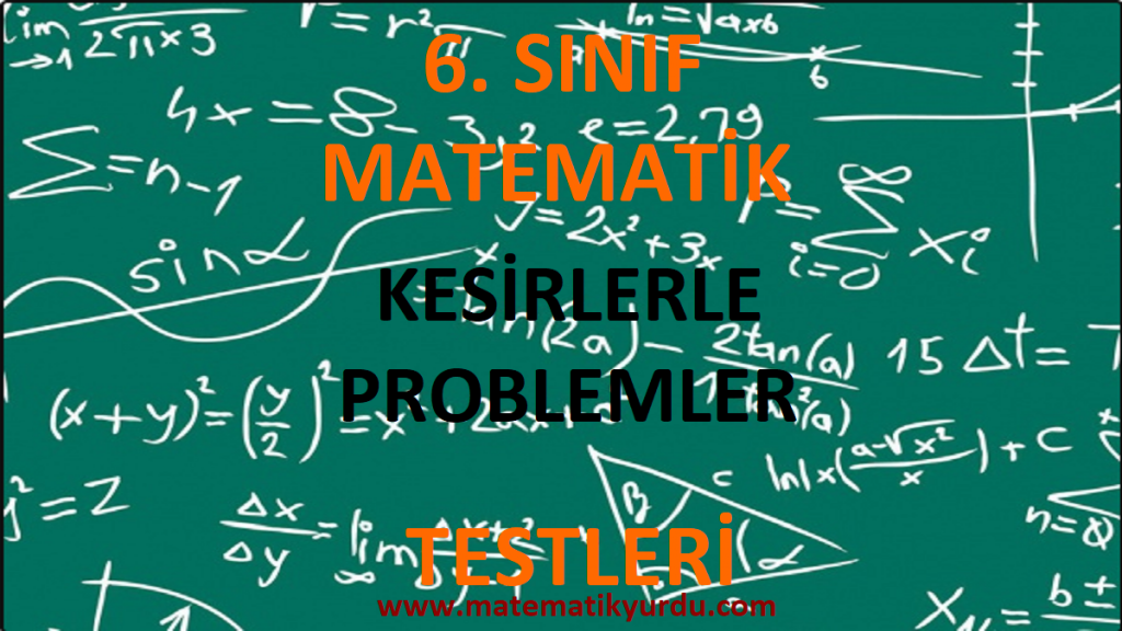 6. Sınıf Kesirlerle Problemler Testi
