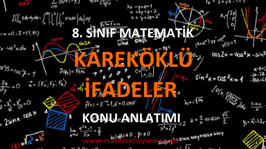 8. Sınıf Kareköklü İfadeler Konu Anlatımı