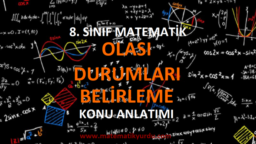 8. Sınıf Olası Durumları Belirleme Konu Anlatımı