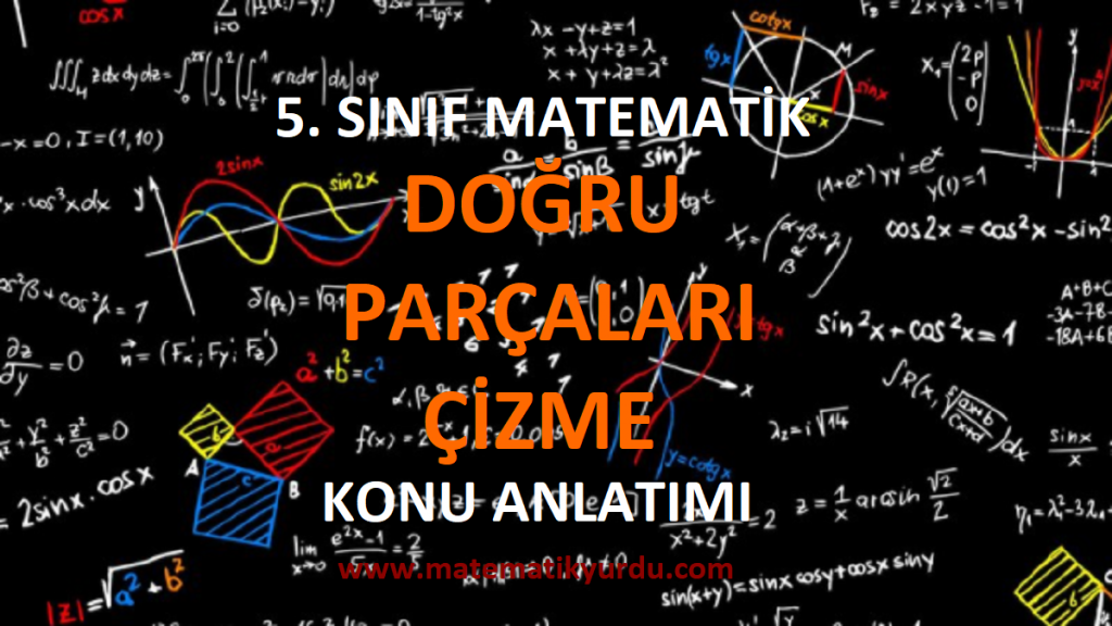 5. Sınıf Doğru Parçaları Çizme Konu Anlatımı