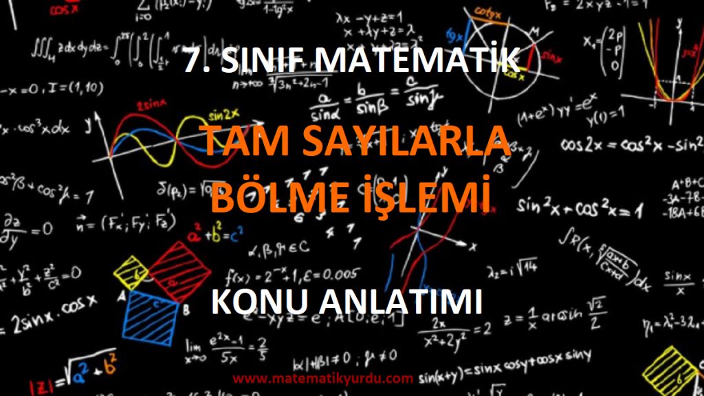 7. Sınıf Tam Sayılarla Bölme İşlemi Konu Anlatımı