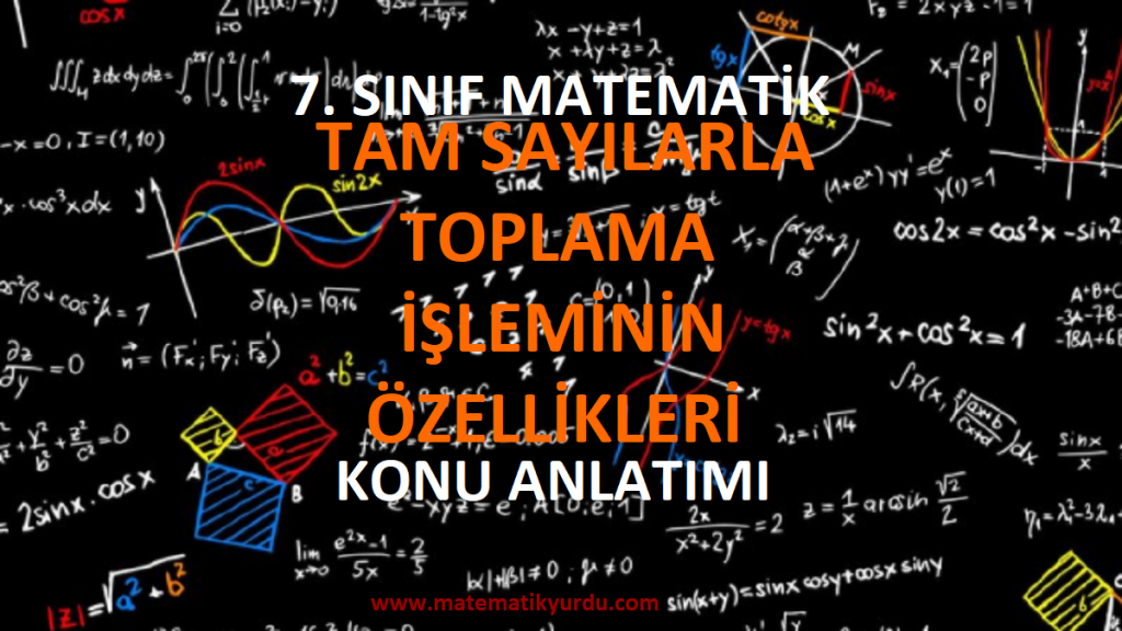 7. Sınıf Tam Sayılarla Toplama İşleminin Özellikleri Konu Anlatımı