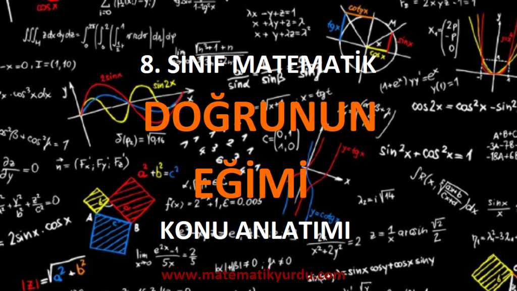 8. Sınıf Doğrunun Eğimi Konu Anlatımı