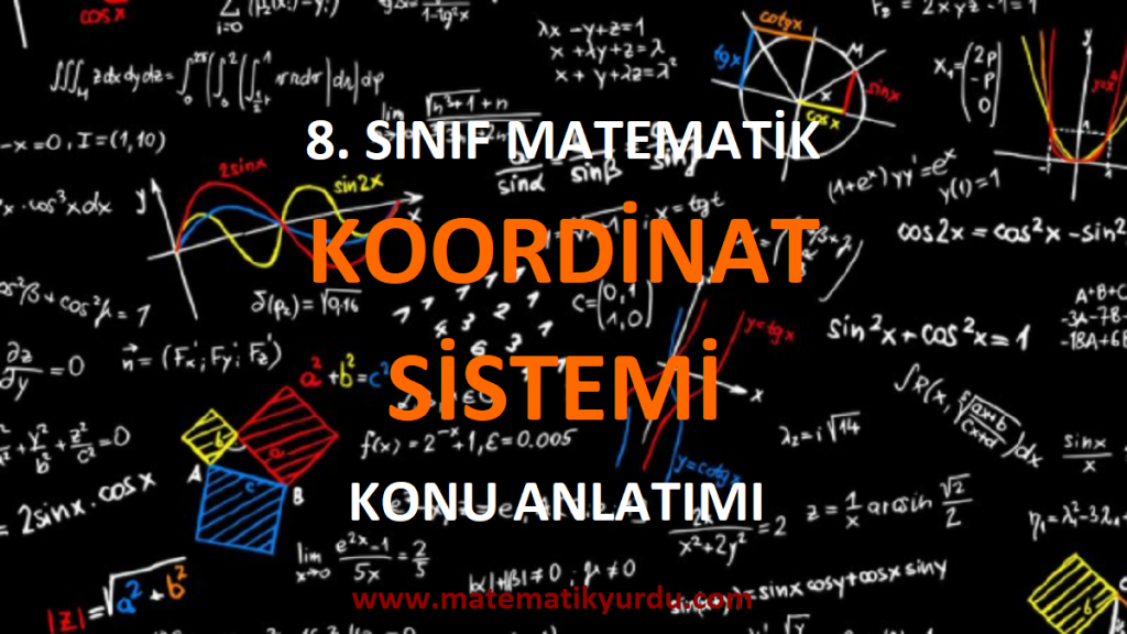 8. Sınıf Koordinat Sistemi Konu Anlatımı