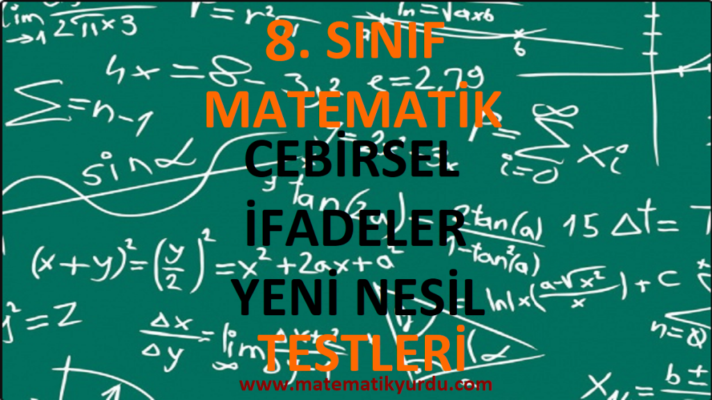 8. Sınıf Cebirsel İfadeler Yeni Nesil Testi