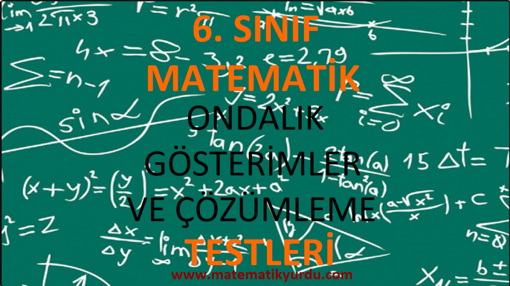 6. Sınıf Ondalık Gösterimler ve Çözümleme Testi