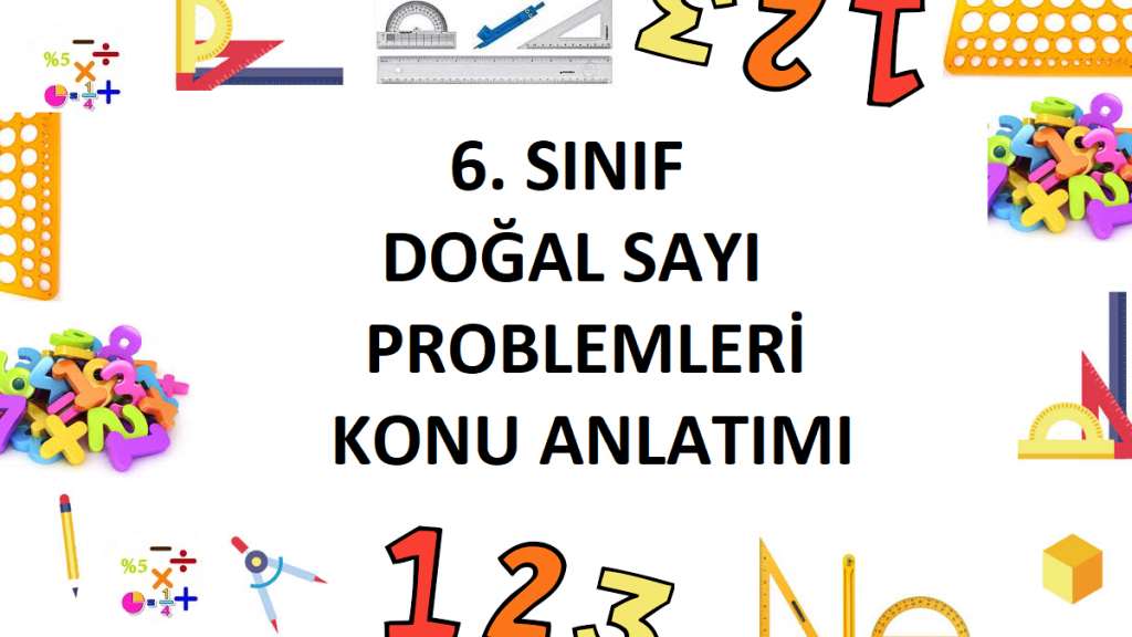 6. Sınıf Doğal Sayı Problemleri Konu Anlatımı