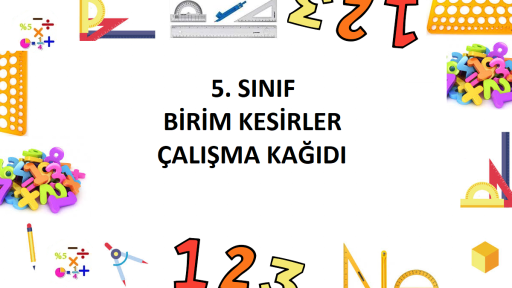 5. Sınıf Birim Kesirler Çalışma Kağıdı