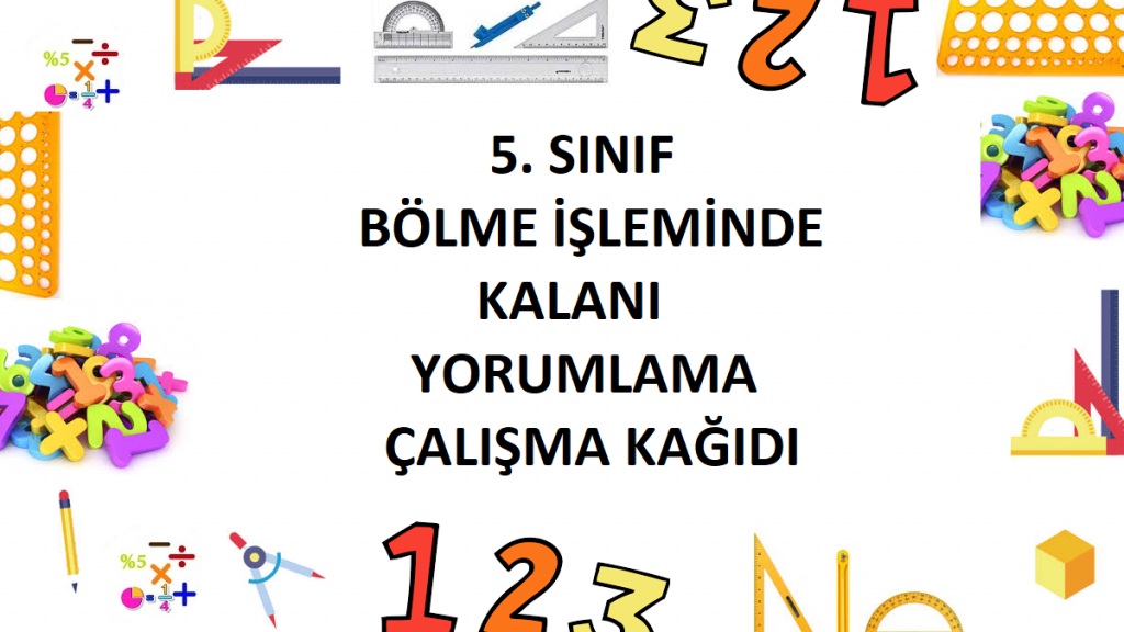 5. Sınıf Bölme İşleminde Kalanı Yorumlama Çalışma Kağıdı