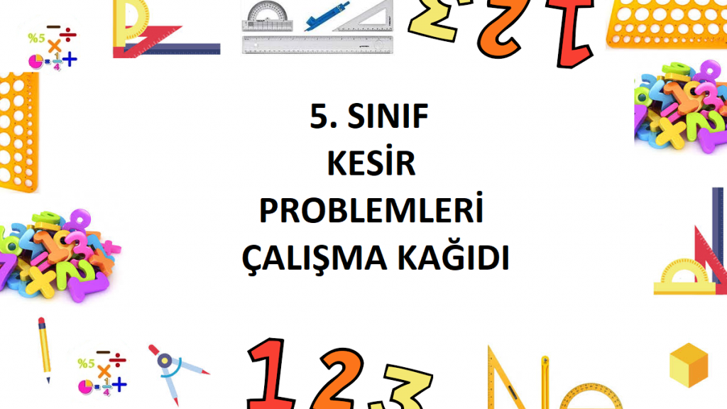 5. Sınıf Kesir Problemleri Çalışma Kağıdı