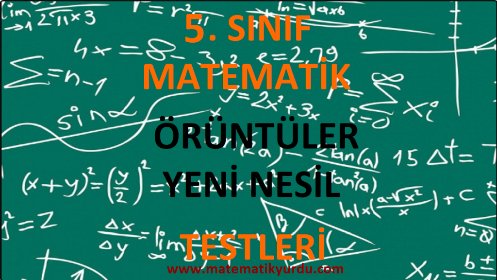 5. Sınıf Örüntüler Yeni Nesil Testi