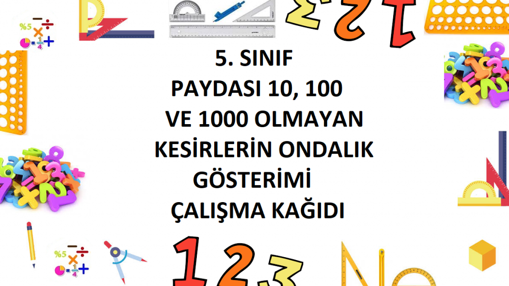 5. Sınıf Paydası 10, 100 ve 1000 Olmayan Kesirlerin Ondalık Gösterimi Çalışma Kağıdı