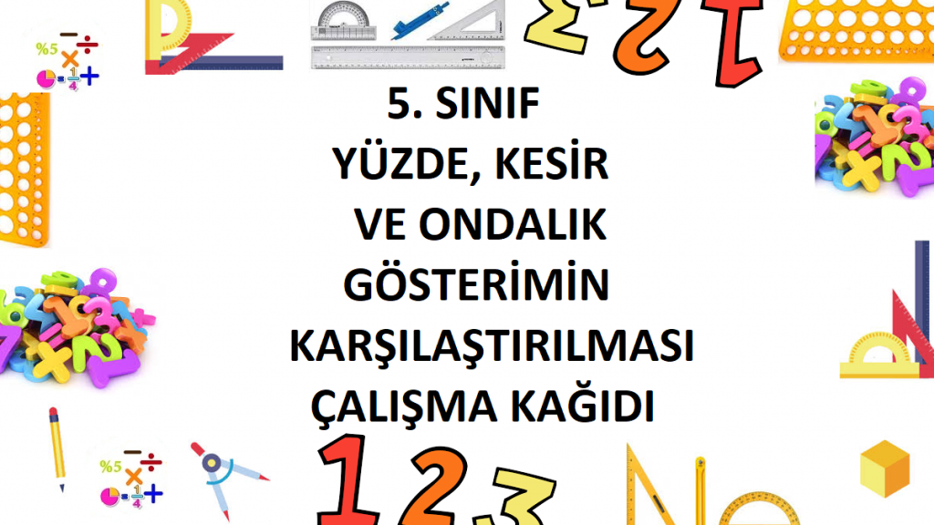 5. Sınıf Yüzde, Kesir ve Ondalık Gösterimin Karşılaştırılması Çalışma Kağıdı