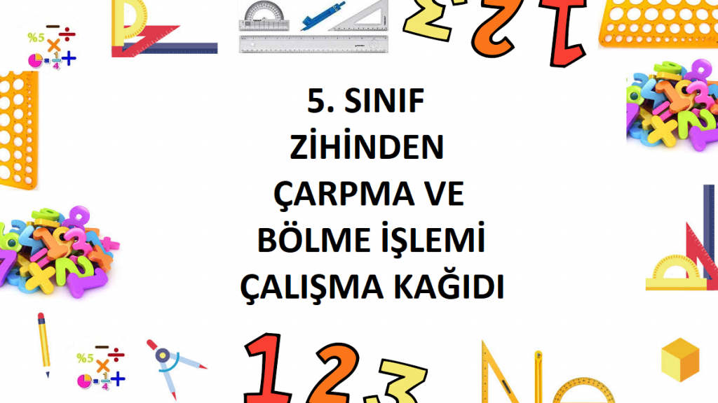 5. Sınıf Zihinden Çarpma ve Bölme İşlemi Çalışma Kağıdı