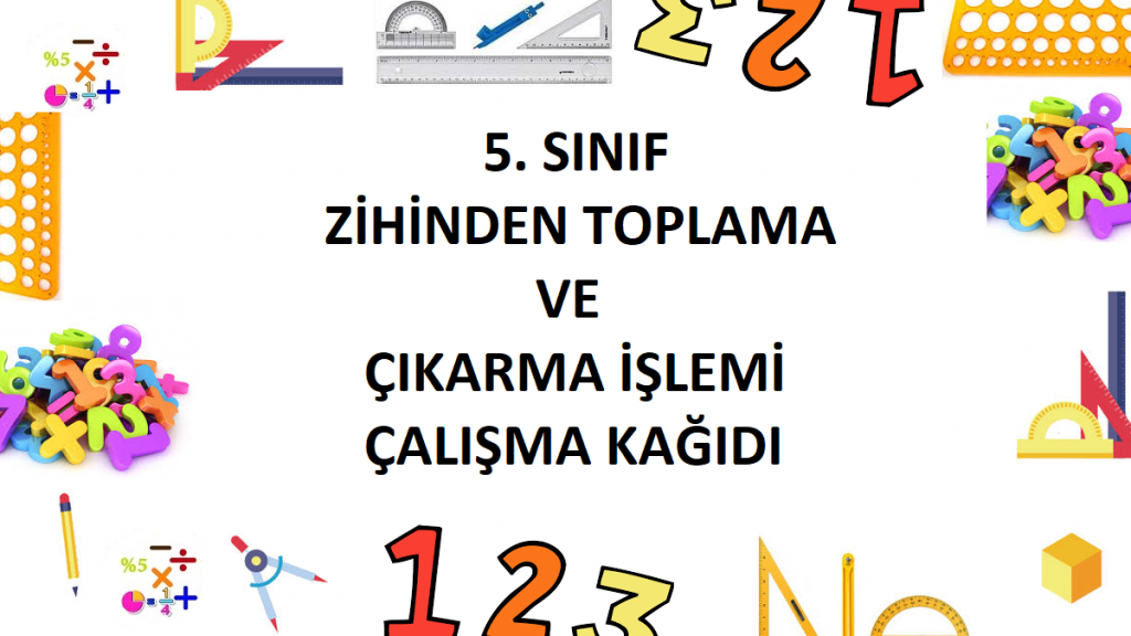 5. Sınıf Zihinden Toplama ve Çıkarma İşlemi Çalışma Kağıdı