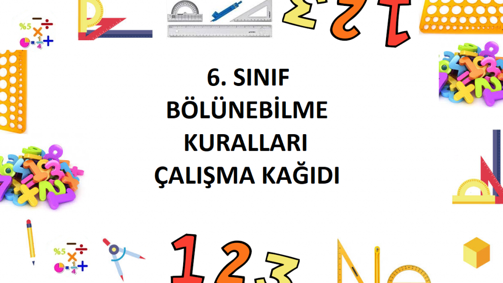 6. Sınıf Bölünebilme Kuralları Çalışma Kağıdı