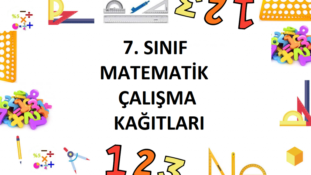 7. Sınıf Matematik Çalışma Kağıtları