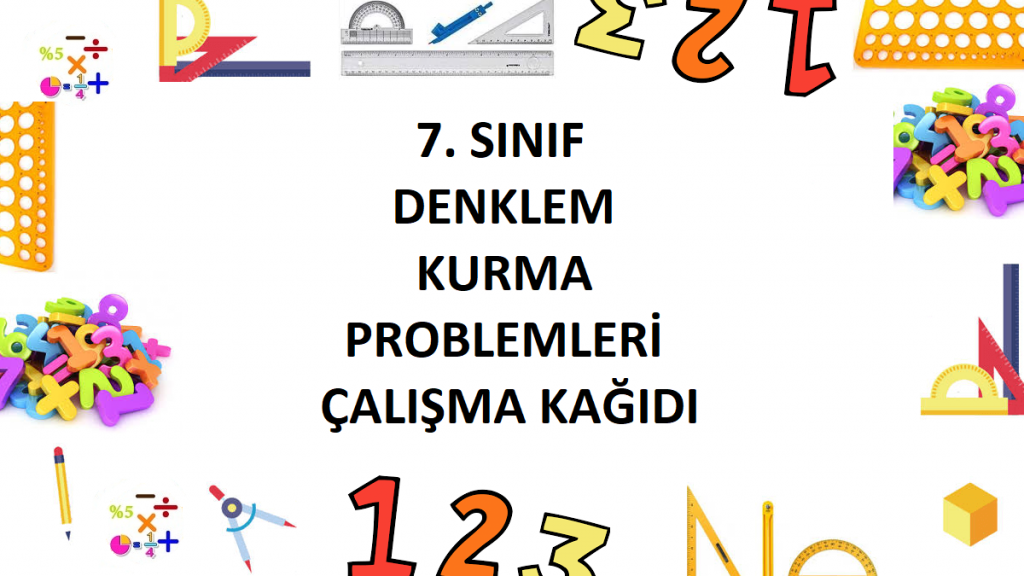 7. Sınıf Denklem Kurma Problemleri Çalışma Kağıdı