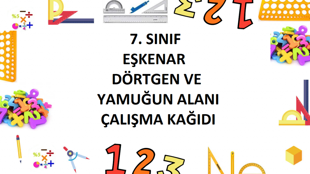 7. Sınıf Eşkenar Dörtgen ve Yamuğun Alanı Çalışma Kağıdı