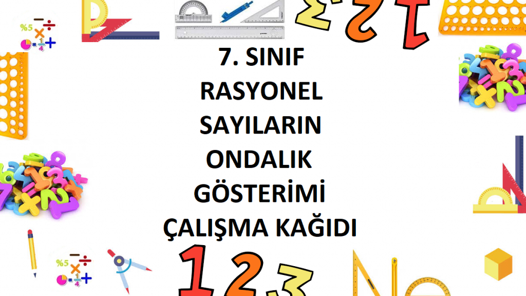 7. Sınıf Rasyonel Sayıların Ondalık Gösterimi Çalışma Kağıdı