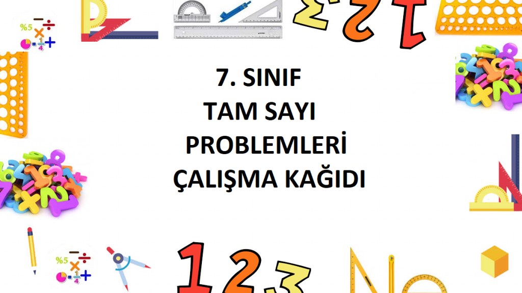 7. Sınıf Tam Sayı Problemleri Çalışma Kağıdı