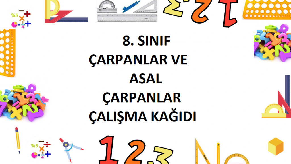 8. Sınıf Çarpanlar ve Asal Çarpanlar Çalışma Kağıdı