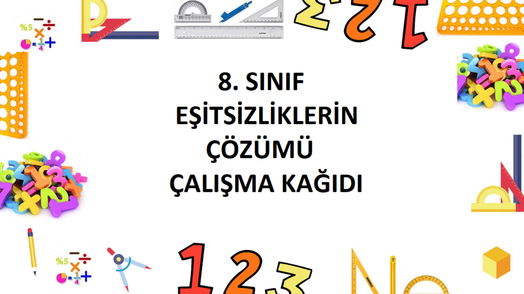8. Sınıf Eşitsizliklerin Çözümü Çalışma Kağıdı