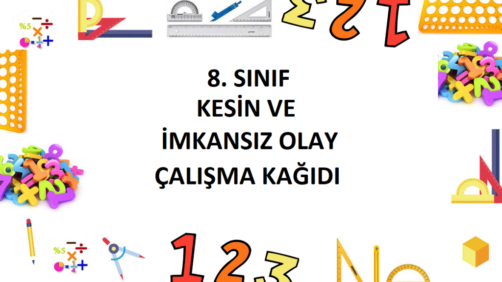 8. Sınıf Kesin ve İmkansız Olay Çalışma Kağıdı