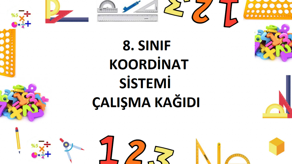 8. Sınıf Koordinat Sistemi Çalışma Kağıdı