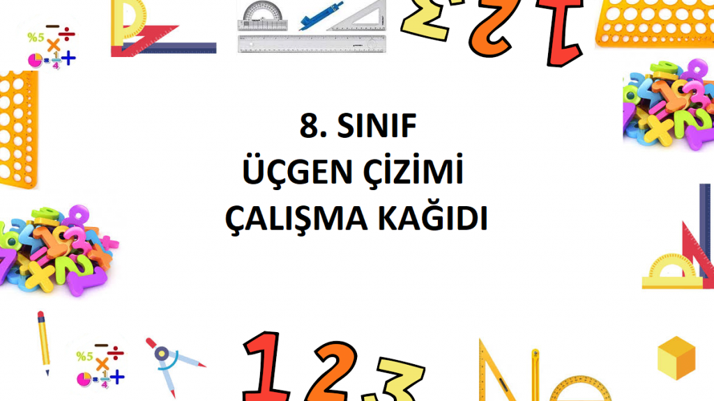 8. Sınıf Üçgen Çizimi Çalışma Kağıdı