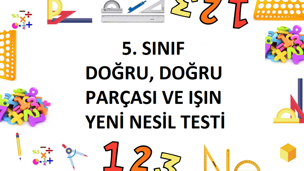 5. Sınıf Doğru, Doğru Parçası ve Işın Yeni Nesil Testi