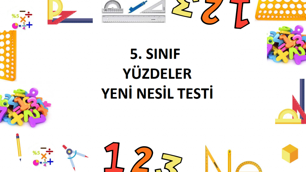 5. Sınıf Yüzdeler Yeni Nesil Testi