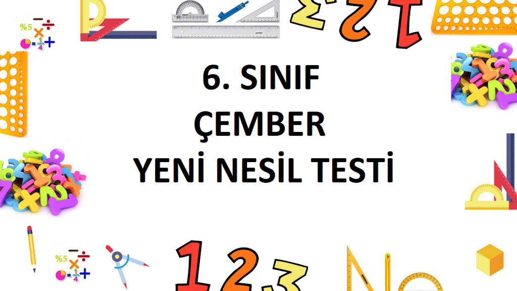 6. Sınıf Çember Yeni Nesil Testi