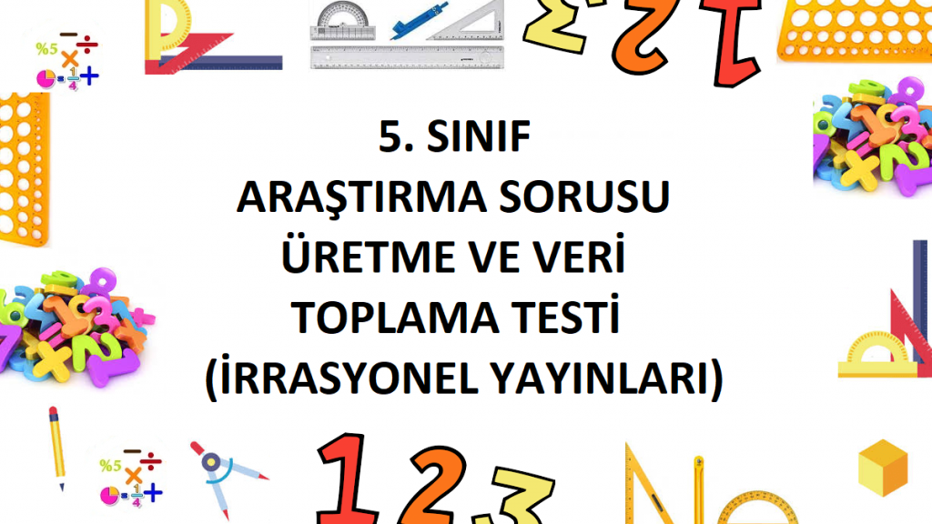 5. Sınıf Araştırma Soruları Üretme ve Veri Toplama Testi