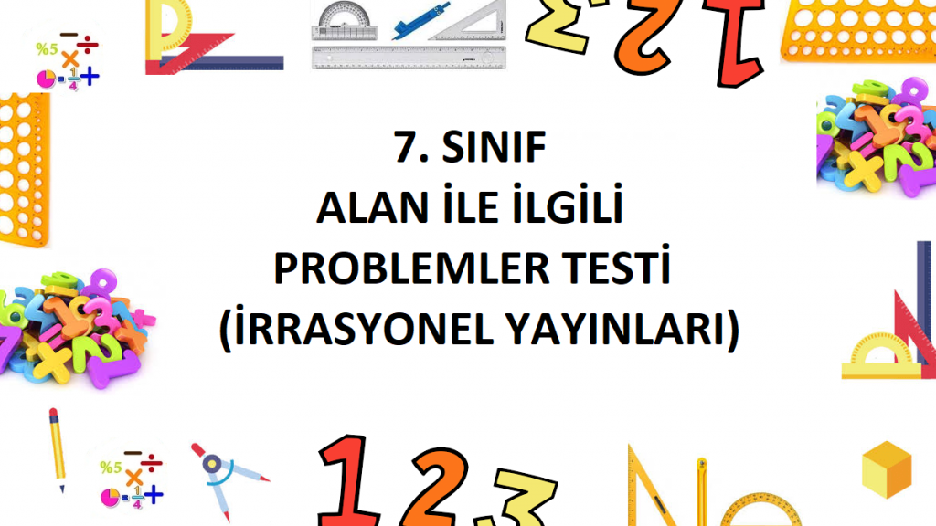 7. Sınıf Alan İle İlgili Problemler Testi