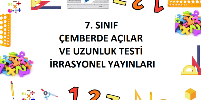 7. Sınıf Çemberde Açılar ve Uzunluk Testi