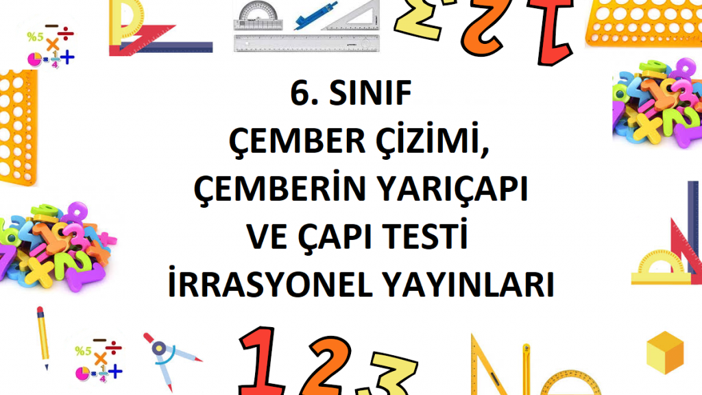 6. Sınıf Çember Çizimi, Çemberin Yarıçapı ve Çapı Testi