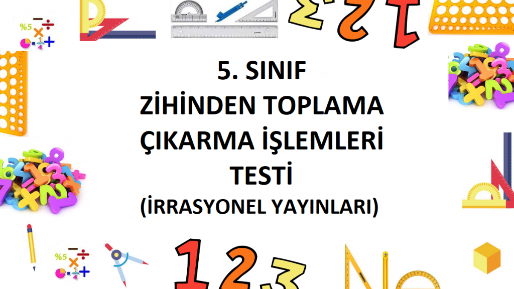 5. Sınıf Doğal Sayılarla Toplama Çıkarma ve Zihinden Toplama Çıkarma İşlemleri Testi