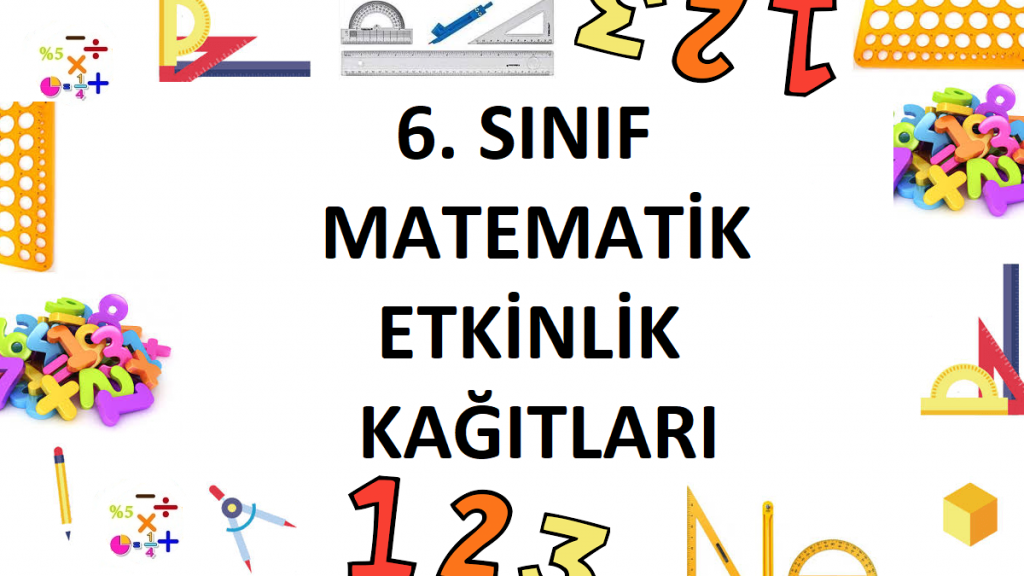 6. Sınıf Matematik Etkinlik Kağıtları