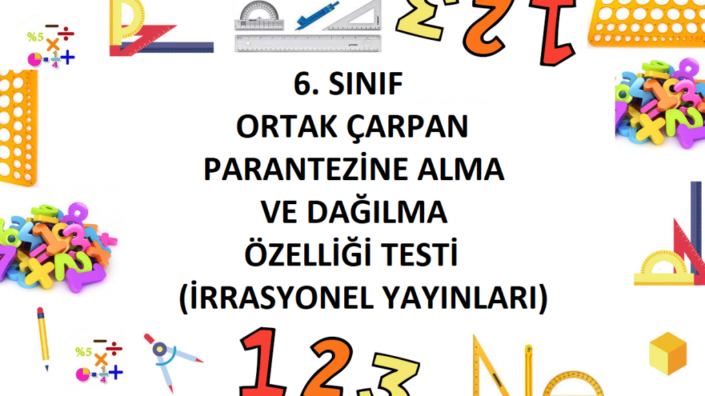 6. Sınıf Ortak Çarpan Parantezine Alma ve Dağılma Özelliği Testi