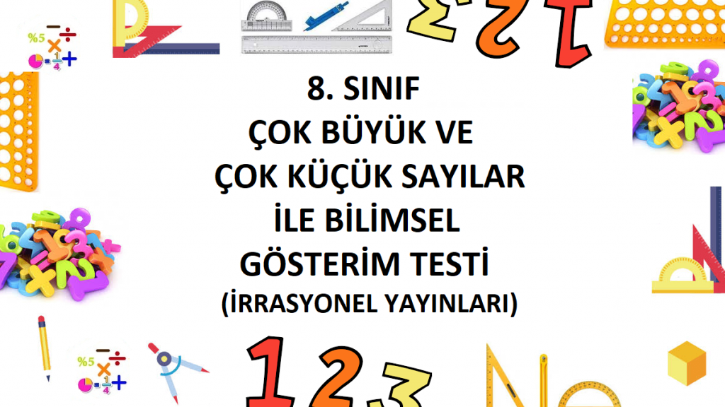 8. Sınıf Çok Büyük ve Çok Küçük Sayılar İle Bilimsel Gösterim Testi
