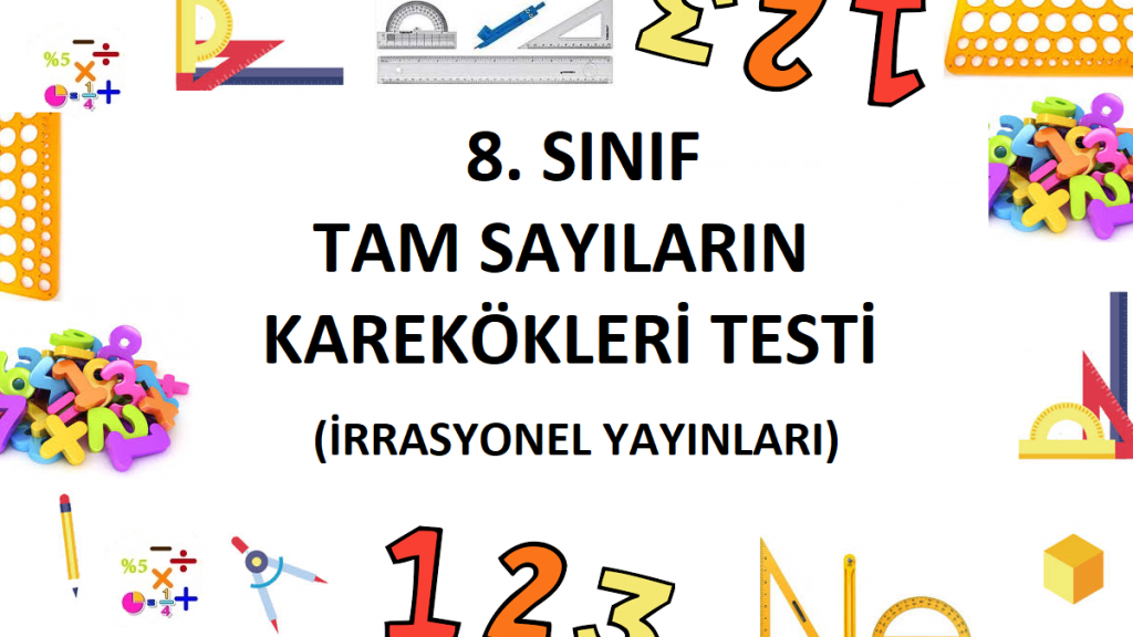 8. Sınıf Tam Sayıların Karekökleri Testi
