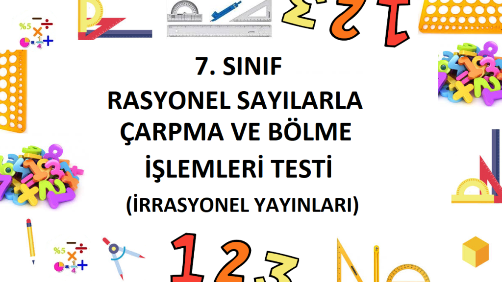 7. Sınıf Rasyonel Sayılarla Çarpma ve Bölme İşlemleri Testi