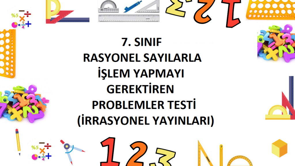 7. Sınıf Rasyonel Sayılarla İşlem Yapmayı Gerektiren Problemler Testi